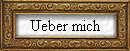 Ueber mich